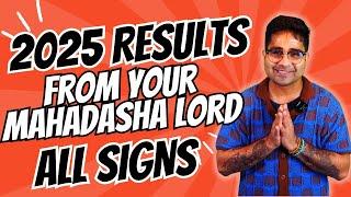 2025 RESULTS - FROM YOUR MAHADASHA LORD - All Signs Placement  @GISTTClips  @njshivoham