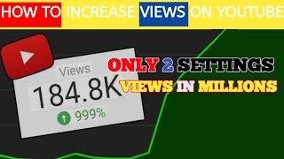 Views Kaise Badhaye | views kaise badhaye youtube par | how to increase views on youtube