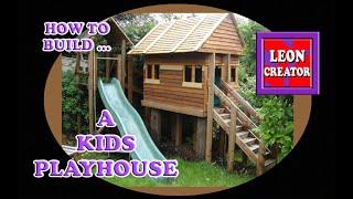Step-By-Step Build - KIDS PLAYHOUSE + slide!!! - with Leon Hills - LEON CREATOR