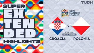 SUPER EXTENDED HIGHLIGHTS | Croacia Vs Polonia | UEFA Nations League 2024 | TUDN