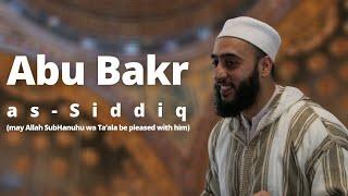 Sayyiduna Abu Bakr: Exemplar of Steadfastness and Truth | Shaykh Nasir Rashid