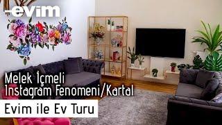 Instagram fenomeni Melek İçmeli'nin Kartal'daki Evini Geziyoruz! | Evim İle Ev Turu