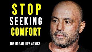 Joe Rogan's Life Changing Advice (MUST WATCH) - STOP SEEKING COMFORT - Best Motivational Speech