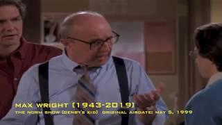 [nrg watching: the norm show/ my little tribute to actor max wright (1943-2019)