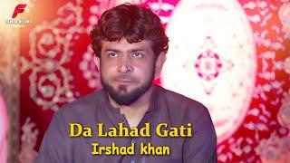 Da Lahad Gati | Pashto new song 2024 | irshad khan | New Pashto song | Official Music Hd | Eid Song