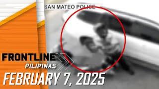 FRONTLINE PILIPINAS LIVESTREAM | February 7, 2025