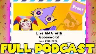 The Amazing Digital Circus - Gooseworx  Glitch Inn AMA [FULL PODCAST]