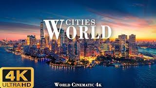 The World's Most Beautiful Cities 4K Ultra HD with Relaxing Music - World Cinematic 4K