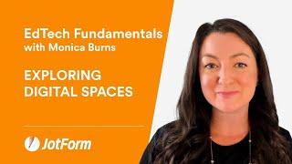 EdTech Fundamentals: Exploring Digital Spaces with Students