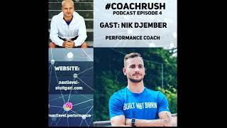 Nik Djember - Next Level Trainingssystem | Coach Rush Podcast Ep.4