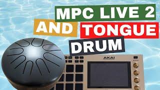 Making Beats Outside: MPC Live 2 and Tongue Drum