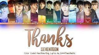 SEVENTEEN (세븐틴) - Thanks (고맙다) Color Coded Han/Rom/Eng Lyrics