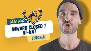 BEATBOX TUTORIAL - Inward Closed "T Hi-hat" (Hummable) by Keumart