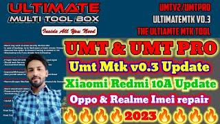 Umt Ultimate Mtk Tool v0.3 New Update 2023 || Redmi 10A And More @GSMHEMANT