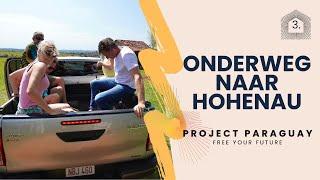 Vlog 3: Onderweg naar Hohenau, land kijken, kopen en weer terug - Project Paraguay