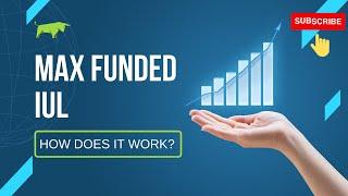 Max Funded Indexed Universal Life (IUL) Insurance - Your Path to Financial Security