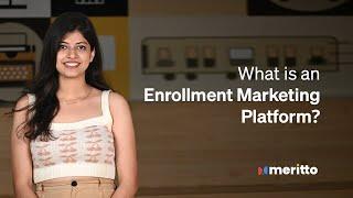 What is an Enrollment Marketing Platform? | A quick guide by Meritto (formerly NoPaperForms)