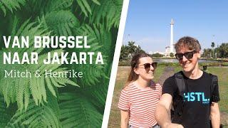 VAN BRUSSEL NAAR JAKARTA #REISVLOG 1 - Mitch & Henrike gaan op reis