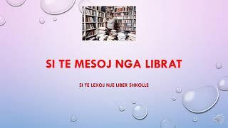 Si te mesoj nga librat