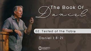 Tested at the Table - Daniel 1:8-21