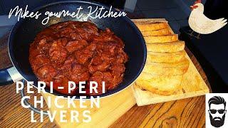 Peri-peri Chicken Livers | How To | Mikes Gourmet Kitchen