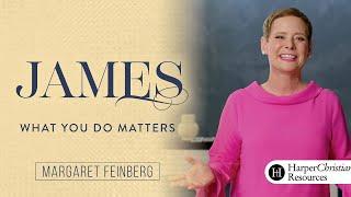 You're Invited! Join the "James: What You Do Matters" Online Bible Study