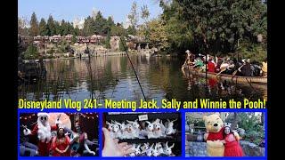 Disneyland Vlog 241- Meeting Jack, Sally and Winnie the Pooh!