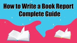 How to Write a Book Report | Complete Guide