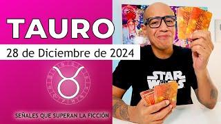 TAURO | Horóscopo de hoy 28 de Diciembre 2024