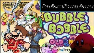 LOS SUPER AMIGOS JUEGAN - Bubble Bobble Old & New [Especial (Tardado) de Año Nuevo]