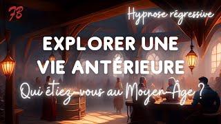 Hypnose régressive - Explorer une vie antérieure au Moyen-Âge