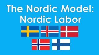The Nordic Model: Nordic Labor | The Economics of Unions & Worker Board Membership