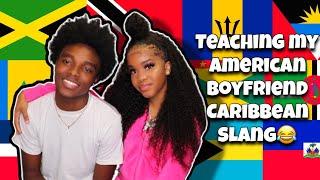 TEACHING MY AMERICAN BOYFRIEND CARIBBEAN SLANG *hilarious*