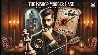 ️‍️ The Bishop Murder Case by S. S. Van Dine | A Classic Whodunit Mystery ️‍️
