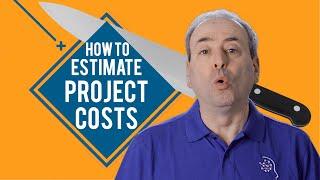 How to Estimate Project Costs: A Method for Cost Estimation