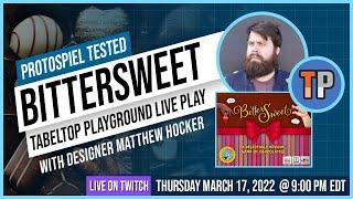 Protospiel Tested: BitterSweet with Designer Matthew Hocker