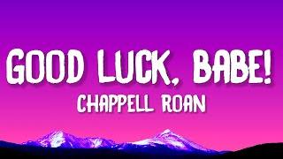 Chappell Roan - Good Luck, Babe! (Lyrics)