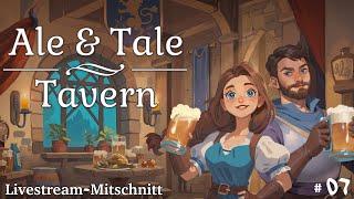 Ale & Tale Tavern #07  Im Koop weiter unterwegs #angezockt #livemitschnitt #deutsch