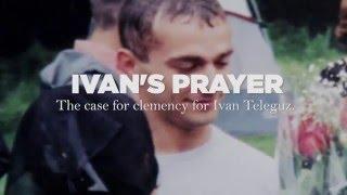 Ivan's Prayer: The Case for Clemency