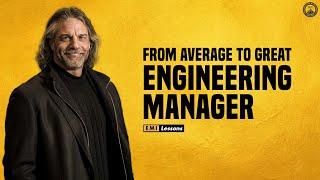 What Does It Take To Be A Successful Engineering Manager?