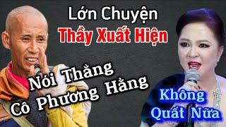 Lớn chuyện,Sư Minh Tuệ xuất hiện Đáp Trả Cô Phương Hằng”Quất không trượt phát nào”