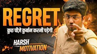 REGRET - Harsh Motivation for Students || Shobhit Nirwan || Next toppers