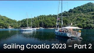 SAILING CROATIA 2023 - VIDEO PART 2