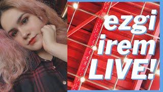 Ezgi İrem LIVE!
