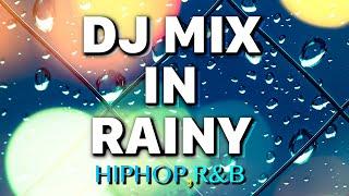 【DJ MIX】雨の夜にまったりしながら聴くメローメドレー  (DJ MIX 洋楽 歌 曲HIPHOP,R&B 作業用BGM)