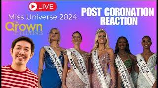 LIVE! MISS UNIVERSE 2024 POST CORONATION REACTION