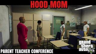 HOOD MOM|PARENT TEACHER CONFERENCE|GJG PRODUCTION