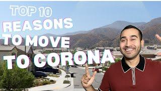 Top 10 Reasons to Move to Corona California in 2024 | Living in Corona CA