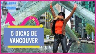 5 Dicas Importantes de Vancouver no Canadá