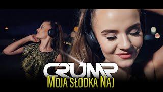 CRUMP - MOJA SŁODKA NAJ | Oficjalny Teledysk | DISCO POLO